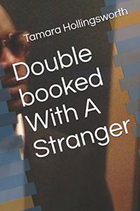 Double booked With A Stranger