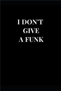 I Don't Give a Funk