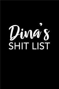 Dina's Shit List: Dina Gift Notebook - Funny Personalized Lined Note Pad for Women Named Dina - Novelty Journal with Lines - Sarcastic Cool Office Gag Gift for Cowork