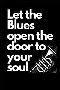 Let the Blues Open The Door To Your Soul
