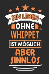 Ein Leben ohne Whippet ist möglich aber sinnlos