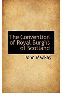 The Convention of Royal Burghs of Scotland