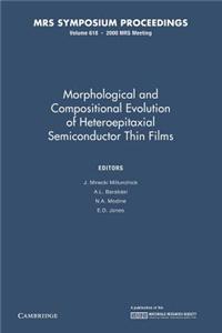 Morphological and Compositional Evolution of Heteroepitaxial Semiconductor Thin Films: Volume 618