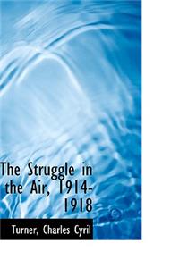 The Struggle in the Air, 1914-1918