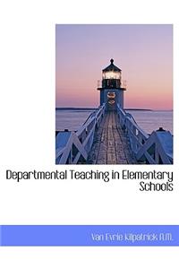 Departmental Teaching in Elementary Schools