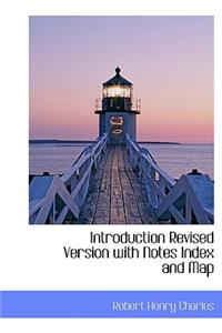 Introduction Revised Version with Notes Index and Map