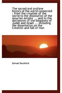 The Sacred and Profane History of the World Connected
