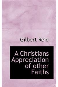 A Christians Appreciation of Other Faiths