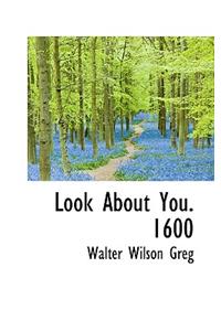 Look about You. 1600
