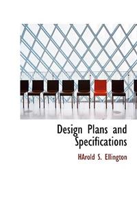 Design Plans and Specifications