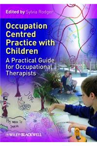 Occupation Centred Practice with Children