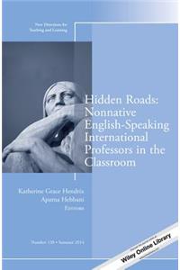 Hidden Roads: Nonnative English-Speaking International Professors in the Classroom
