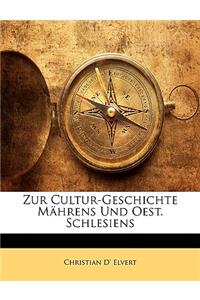 Zur Cultur-Geschichte Mährens und Oest. Schlesiens, Erster Teil