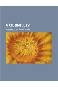 Mrs. Shelley