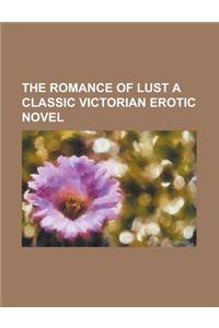 The Romance of Lust a Classic Victorian Erotic Novel