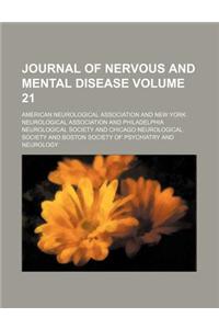 Journal of Nervous and Mental Disease Volume 21