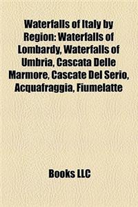 Waterfalls of Italy by Region