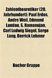 Zahlentheoretiker (20. Jahrhundert): Paul Erd S, Andre Weil, Edmund Landau, S. Ramanujan, Carl Ludwig Siegel, Serge Lang, Helmut Hasse