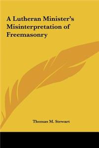 A Lutheran Minister's Misinterpretation of Freemasonry