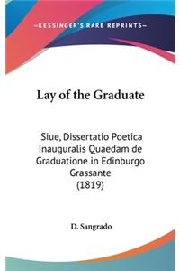 Lay of the Graduate