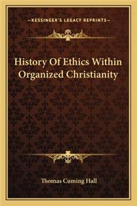 History Of Ethics Within Organized Christianity