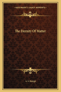 The Eternity Of Matter