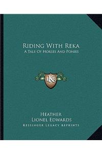 Riding With Reka