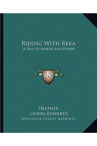 Riding with Reka