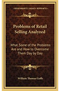 Problems of Retail Selling Analyzed