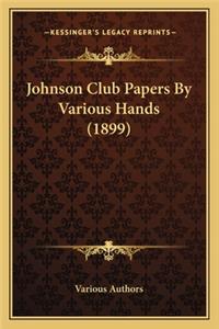 Johnson Club Papers by Various Hands (1899)