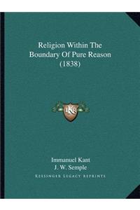 Religion Within the Boundary of Pure Reason (1838)