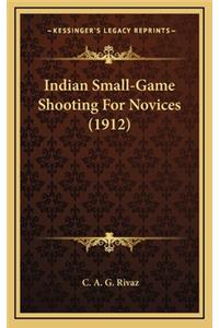 Indian Small-Game Shooting for Novices (1912)