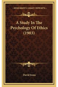 A Study in the Psychology of Ethics (1903)