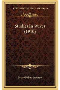 Studies in Wives (1910)