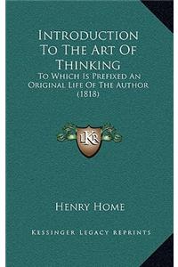 Introduction to the Art of Thinking