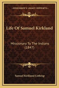 Life Of Samuel Kirkland