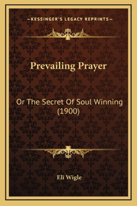 Prevailing Prayer