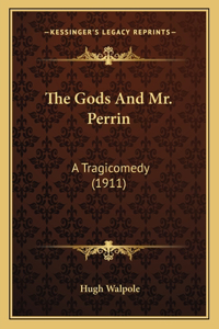 Gods And Mr. Perrin