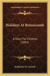 Holidays At Brinnicomb