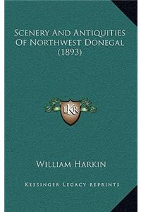 Scenery And Antiquities Of Northwest Donegal (1893)