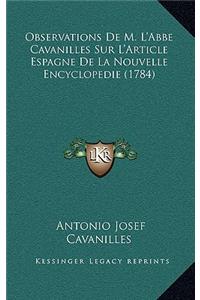 Observations De M. L'Abbe Cavanilles Sur L'Article Espagne De La Nouvelle Encyclopedie (1784)