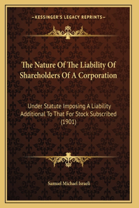 The Nature Of The Liability Of Shareholders Of A Corporation