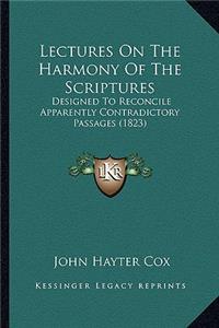 Lectures On The Harmony Of The Scriptures