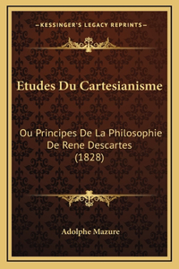 Etudes Du Cartesianisme