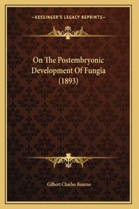 On The Postembryonic Development Of Fungia (1893)