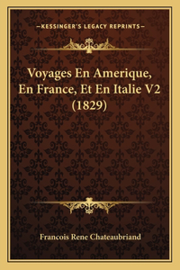 Voyages En Amerique, En France, Et En Italie V2 (1829)