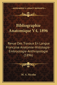 Bibliographie Anatomique V4, 1896