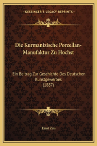 Kurmanizische Porzellan-Manufaktur Zu Hochst