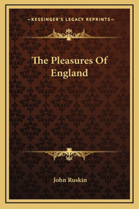 The Pleasures Of England