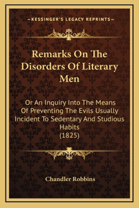 Remarks On The Disorders Of Literary Men